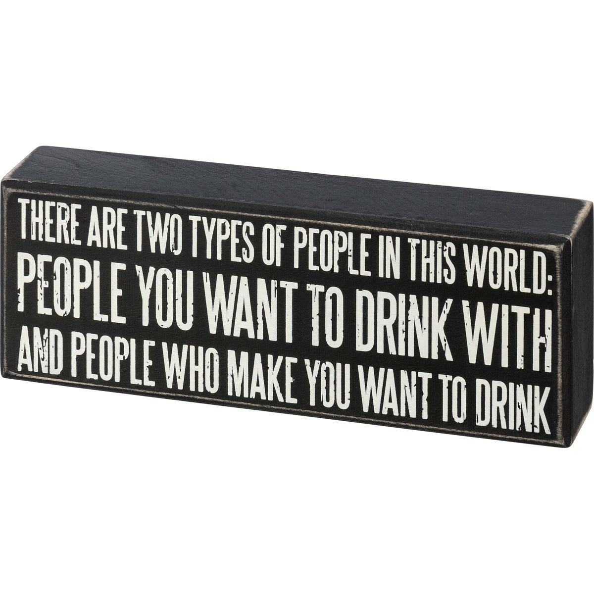 Two Types Of People In This World Box Sign 110353 Winnebago Gift Shop