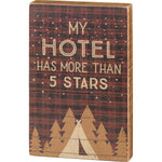 My Hotel Has More Than 5 Stars Camping Block Sign 106089
