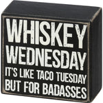 Whiskey Wednesday Box Sign 110352