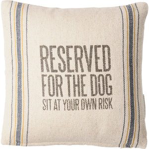 
            
                Load image into Gallery viewer, Reserved For The Dog Pillow
            
        