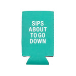 Sips Slim Koozie