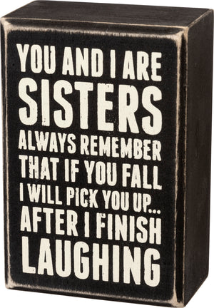 
            
                Load image into Gallery viewer, Sisters Always Box Sign 19450
            
        