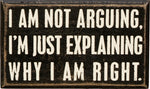 Not Arguing Box Sign 20515