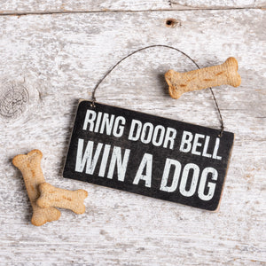 Ring Door Bell Win A Dog Ornament Sign