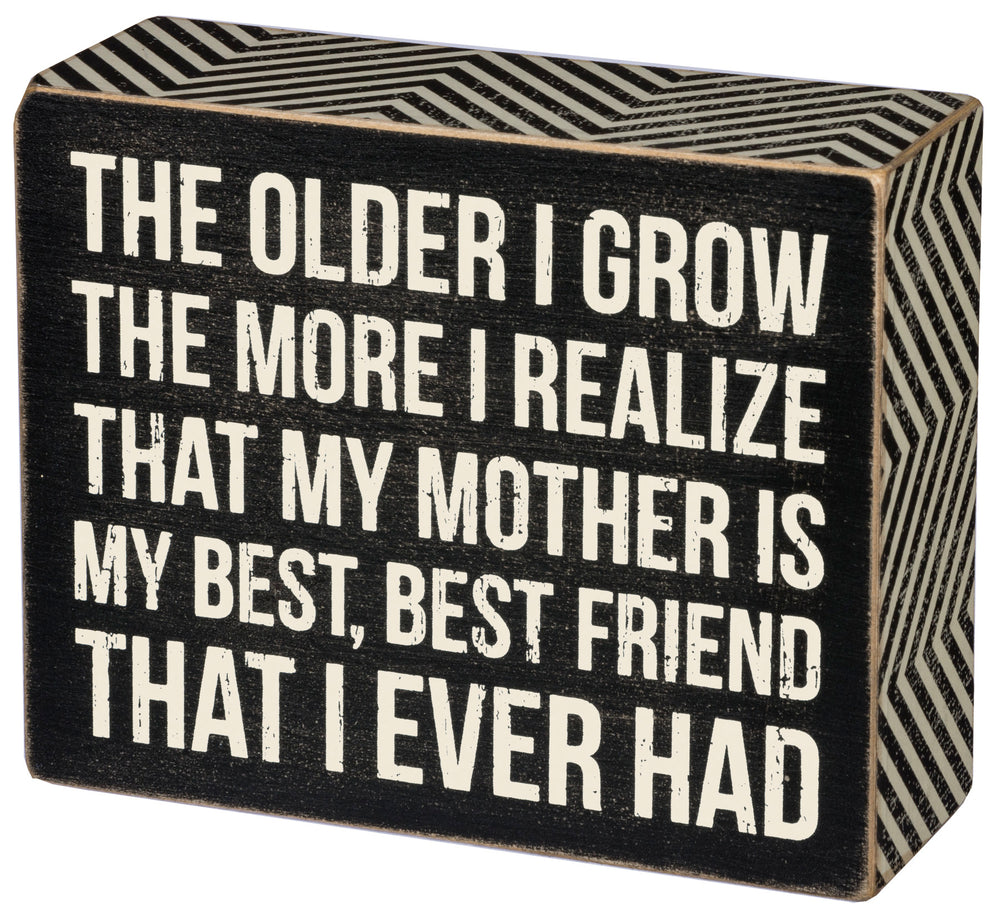 My Mother Is My Best Friend Box Sign