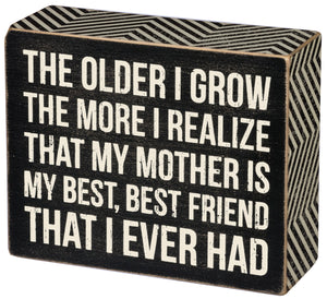 My Mother Is My Best Friend Box Sign