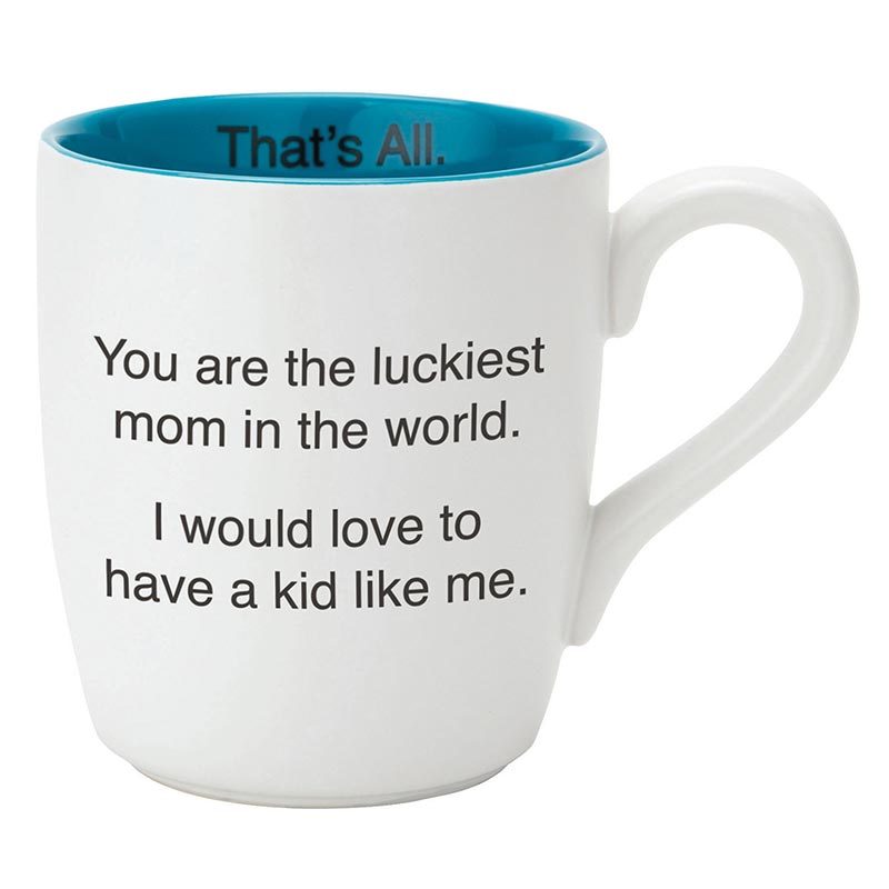 That's All® Mug - Luckiest Mom