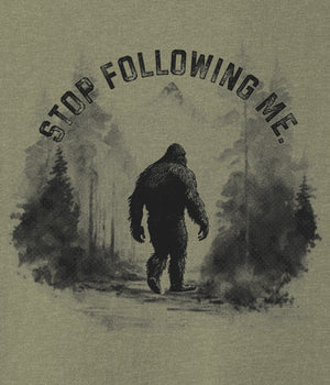 Tee - Stop Following Me Big Foot