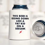 FAT KID ON A SEESAW... VINTAGE BEER KOOZIE